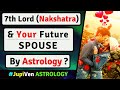 7th LORD IN DIFFERENT NAKSHATRAS AND YOUR SPOUSE | 7th LORD NAKSHATRAS SPOUSE | VEDIC ASTROLOGY