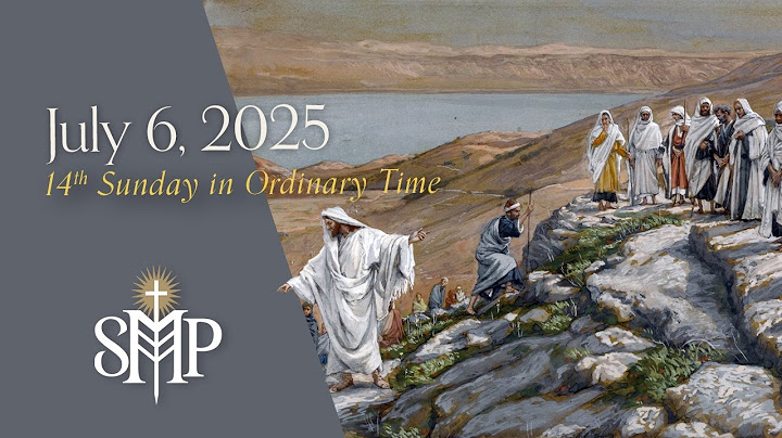 Sunday Mass,  14th Sunday in Ordinary Time | July 6, 2025  (9:30am PT)