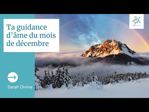 Guidance d'âme pour décembre 2024