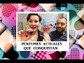 PERFUMES ACTUALES QUE CONQUISTAN ♦ PROBANDO PERFUMES ♦ Colaboración especial opinión masculina