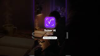 join 15k+ Students on the "Solver AI" app?