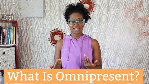 Back To Basics: What is Omnipresent?