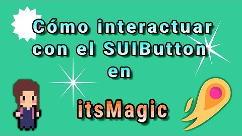 Cómo interactuar con el SUIButton en itsMagic