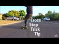 Longboard Dancing: CrossStep Trick Tip #6