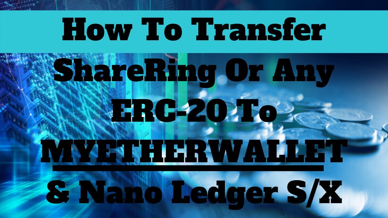 How To Transfer An Erc20 Token Using Mew My Ether Wallet And Your Nano Ledger S Or Nano Ledger X Youtube How To Transfer An Erc20 Token Using Mew My Ether Wallet And Your Nano Ledger S Or Nano Ledger X Youtube