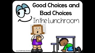 Lunch Behavior   Good Choices and Bad Choices