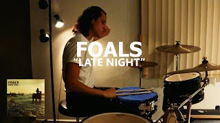 Foals - Late Night (Drum cover)