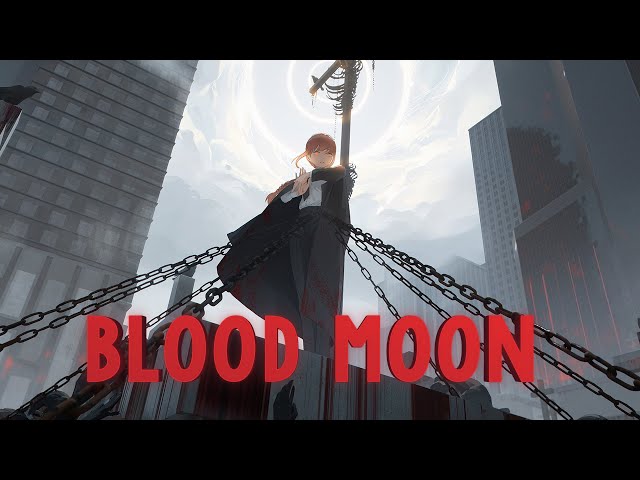 「Nightcore」→ Blood Moon - (Lyrics) class=