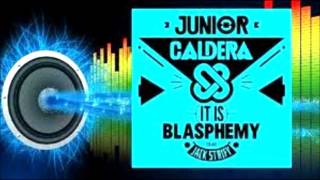 Watch Junior Caldera it Is Blasphemy video