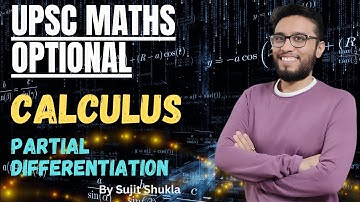 Lec 33: Partial Differentiation| Calculus | UPSC Maths Optional By Sujit Shukla
