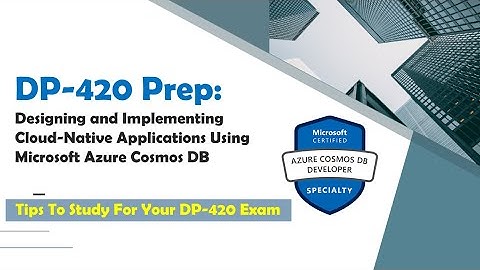 DP-420 Microsoft Azure Cosmos DB Exam Prep & Free Practice Test