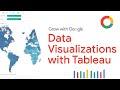 Creating Data Visualizations with Tableau | Google Data Analytics Certificate