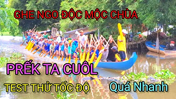 Ghe Ngo Mới Độc Mộc Chùa PRẾK TA CUÔL Mỹ Xuyên Test Thử Tốc Độ Quá Nhanh 3/9/2025