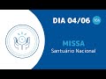 Missa | Santuário Nacional de Aparecida 16h 04/06/2024