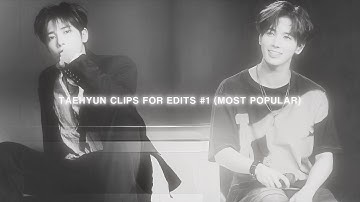 TAEHYUN CLIPS FOR EDITS #1 (MOST POPULAR)