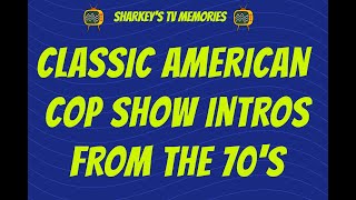 US Cop Show Intros of the 70's. Beretta, Ironside, Hill Street Blues, Rookies, Dan August & more!