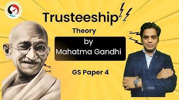 Trusteeship theory by Mahatma Gandhi ji| GS paper 4 | #ethics