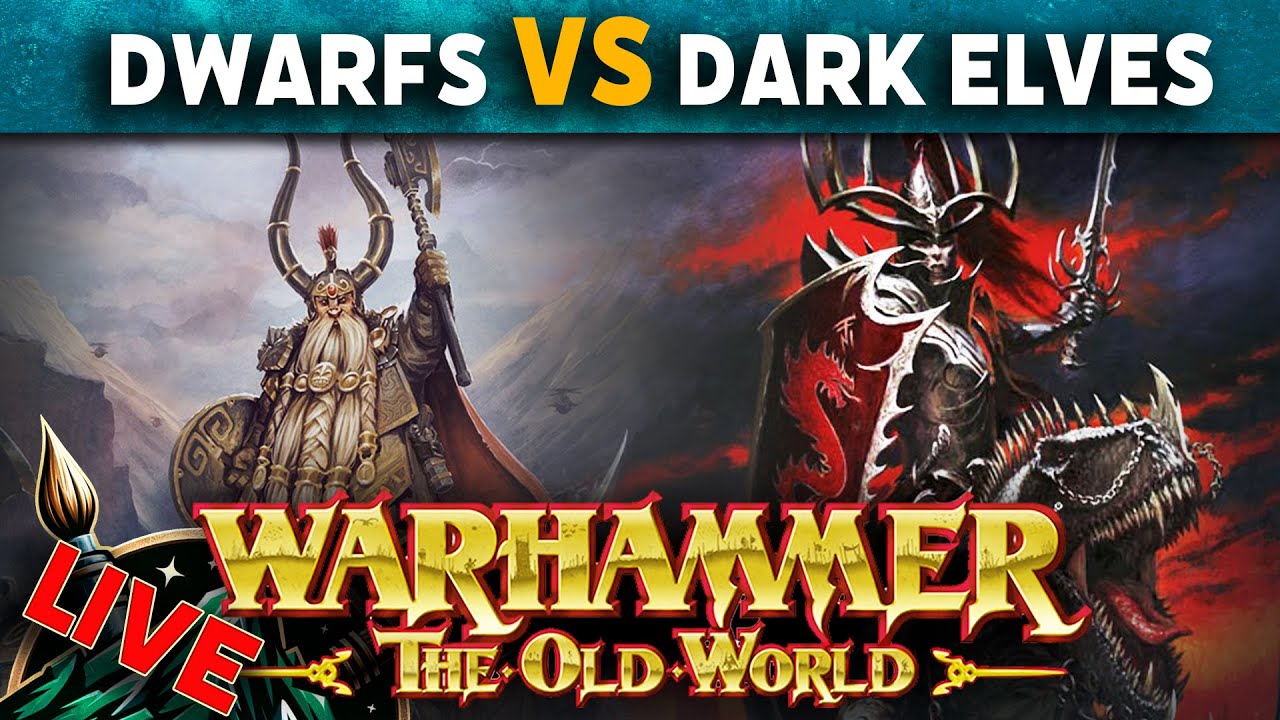 Dwarfs VS Dark Elves - Warhammer The Old World Live Battle Report - YouTube
