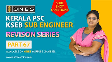 Kerala PSC | KSEB Sub Engineer | Revision Series | Part 67 | ONES