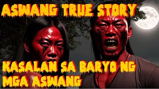 ASWANG TRUE STORY | KASALAN SA BARYO NG MGA ASWANG