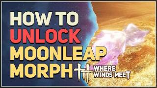 How to unlock Moonleap Morph Where Winds Meet