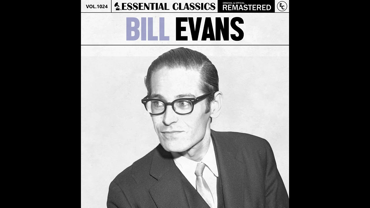 BILL EVANS - ESSENTIAL CLASSICS (2025) (FULL ALBUM) - YouTube
