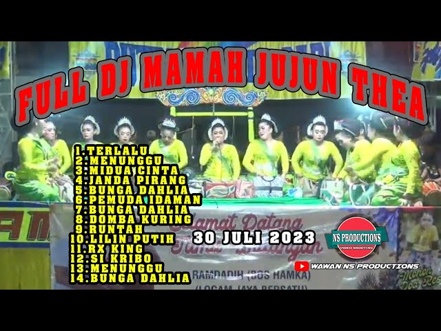 FULL DJ MAMAH JUJUN THEA 30 JULI 2023 class=