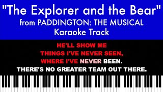 "the Explorer And The Bear" (karaoke) – Paddington: The Musical (single Version) | Lyrics On Screen