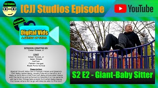 Giant-Baby Sitter Digital Vids S2 E2 Cj Studios