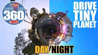 DRIVE - Tiny Planet 360 - Day/Night