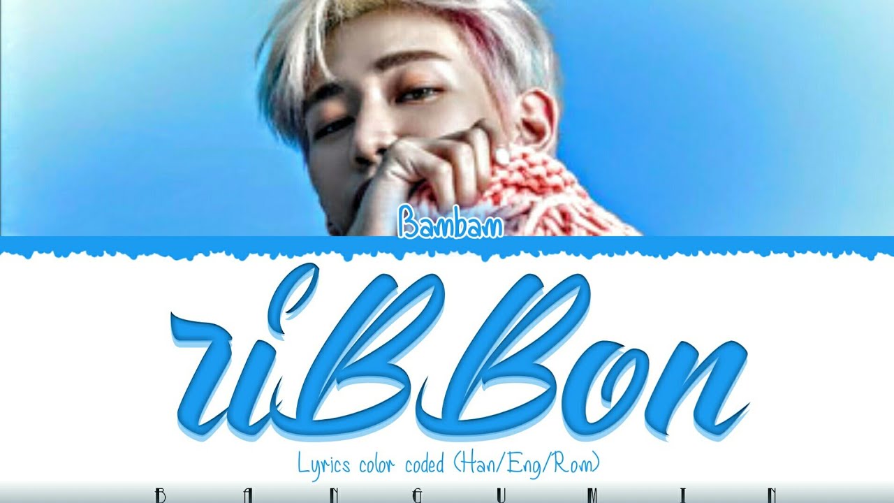 Bambam (뱀뱀) "riBBon" LYRICS COLOR CODED (HAN/ENG/ROM) YouTube