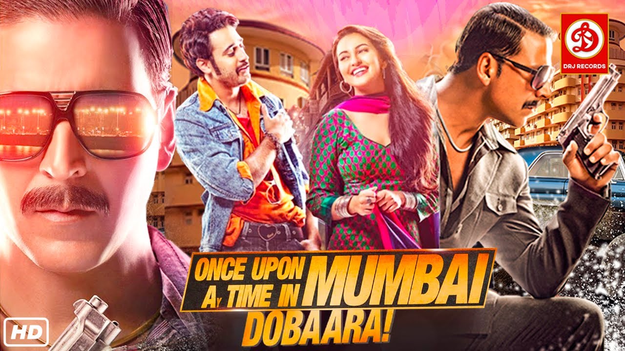 Once Upon Time In Mumbai Dobara   New Released Full Action Movie  Akshay Kumar  Sonakshi Sinha