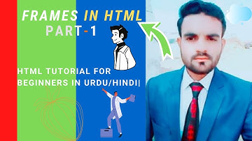 Frames in HTML [Lec-35 ] [HTML tutorial for beginners in Urdu/Hindi]