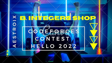 B. Integers Shop | Codeforces Hello 2022 | Karmanya – an IIESTian | Python Solution