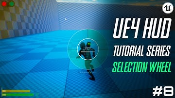 UE4: 3rd person HUD series | Selection Wheel Part 3| #8