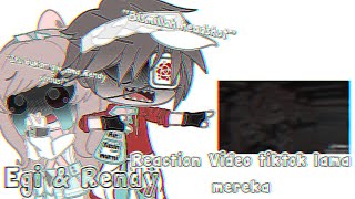 'Egi & Rendy reaction video tiktok lama mereka | Gacha club | My oc | Egi & Rendy | original