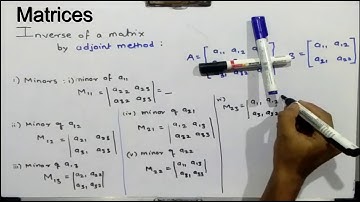 Matrices Lecture 4 : Inverse of a matrix (Adjoint Method )