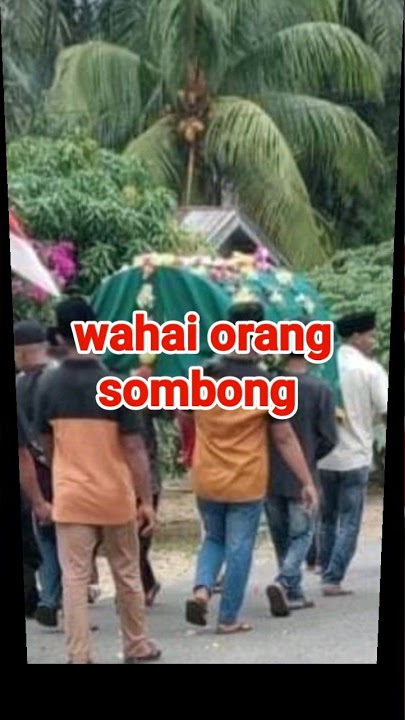 wahai orang sombong #katakatabijak #katamotivasi #katamutiara #storywa #story #status #shorts