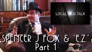 Local Film Talk 001 - Spencer J. Fox and \