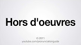 How to Pronounce Hors d'oeuvres - YouTube