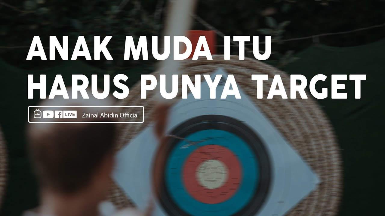 [LIVE] Anak Muda Itu Harus Punya Target | Ustadz Zainal Abidin LC., M.M. حفظه الله