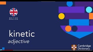 How to pronounce kinetic adjective | British English and American English pronunciation