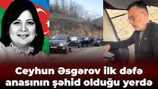 Ceyhun Əsgərov Ilk Dəfə Anasının Şəhid Olduğu Yerdə - Görüntü