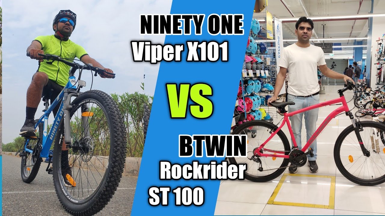 BTWIN ROCKRIDER ST100 VS NINETYONE VIPER X101 COMPARISON OF 2 BEST MTBS UNDER 20000 IN INDIA