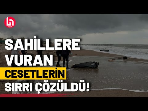 Antalya'da sahile vuran cesetlerin sırrı çözüldü!