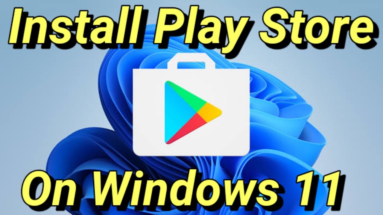 How to install Google Play Store on Windows 11 - Supper Easy Method ...