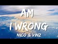 Nico & Vinz - Am I Wrong (Lyrics)