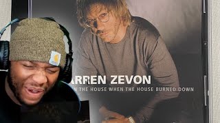 First Time Hearing Warren Zevon - I Was in the House When the House Burned Down REACTION