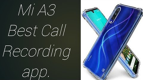MI A3 Best Call Recording App/ Subscribe me & like it🥰