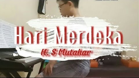 Hari Merdeka - H. Mutahar (Arr. by Raphael Manggala Putra)